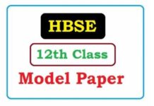 Download HBSE 12th Class Sample Papers PDF Files & Rid Out from Exam Fear