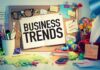 3 Key Business Trends in 2022 3 Key Business Trends in 2022