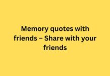 Memory quotes with friends – Share with your friends Memory quotes with friends