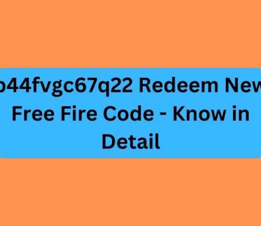 b44fvgc67q22 Redeem New Free Fire Code – Know in Detail b44fvgc67q22 Redeem New Free Fire Code