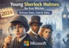 Young Sherlock Holmes by Guy Ritchie: Release Date, Cast, Story, and What to Expect Young Sherlock Holmes by Guy Ritchie