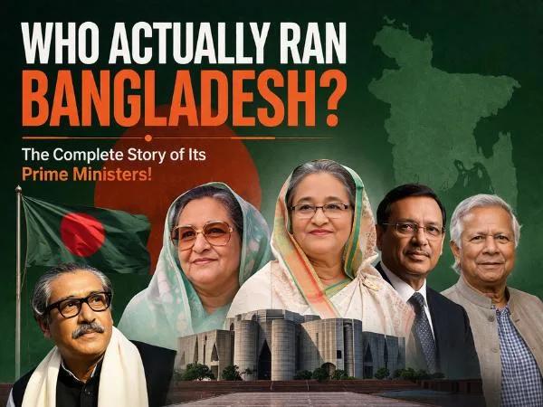 Who Actually Ran Bangladesh The Complete Story of Its Prime Ministers! Who Actually Ran Bangladesh? The Complete Story of Its Prime Ministers!
